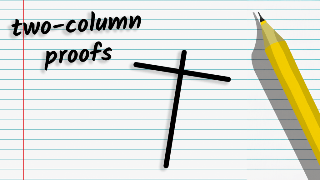 How To Solve A Two Column Proof In Geometry The Complete Guide   2column 1 1024x576 